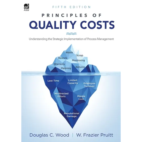 Principles of Quality Costs: Understanding the Strategic Implementation of Process Management - Paperback