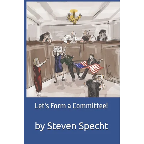 Let's Form a Committee! - Paperback