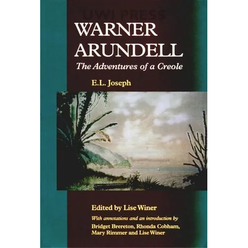Warner Arundell: The Adventures of a Creole - Paperback