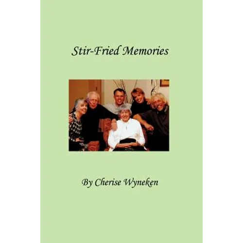 Stir-Fried Memories - Paperback