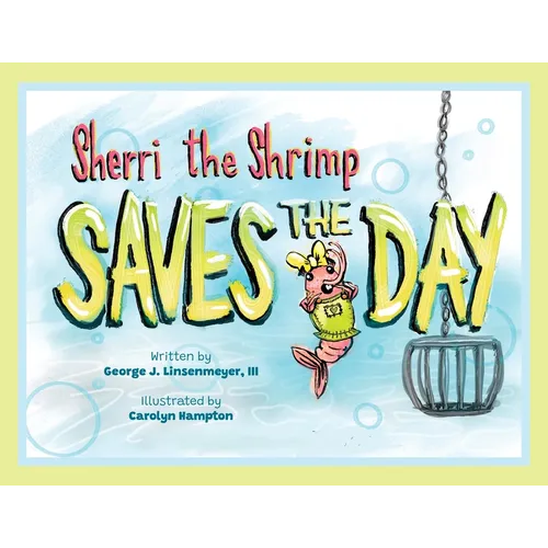 Sherri the Shrimp Saves the Day - Paperback