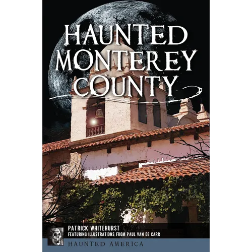 Haunted Monterey County - Paperback