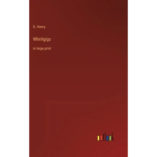 Whirligigs: in large print - Hardcover