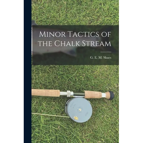 Minor Tactics of the Chalk Stream - Paperback