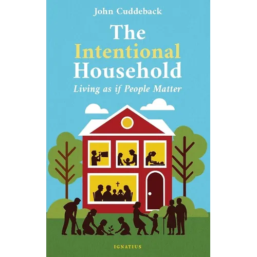 The Intentional Household: Living as If People Matter - Paperback
