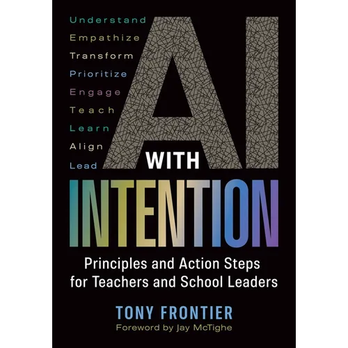 AI with Intention: Principles and Action Steps for Teachers and School Leaders