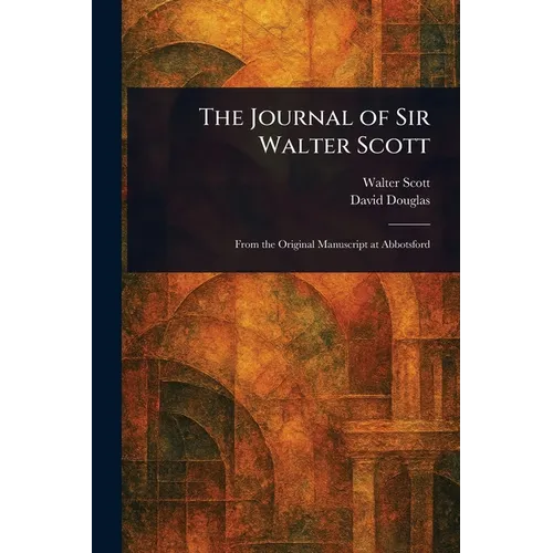 The Journal of Sir Walter Scott - Paperback