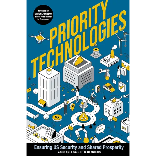 Priority Technologies: Ensuring Us Security and Shared Prosperity - Hardcover