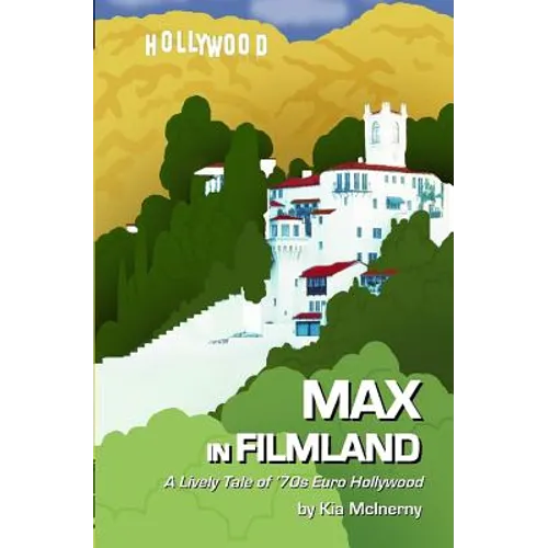 Max in Filmland: A Comic Tale of '70s Euro Hollywood - Paperback