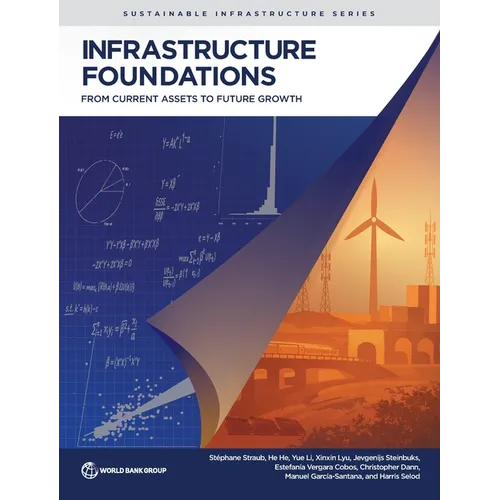 Infrastructure Foundations: From Current Assets to Future Growth - Paperback