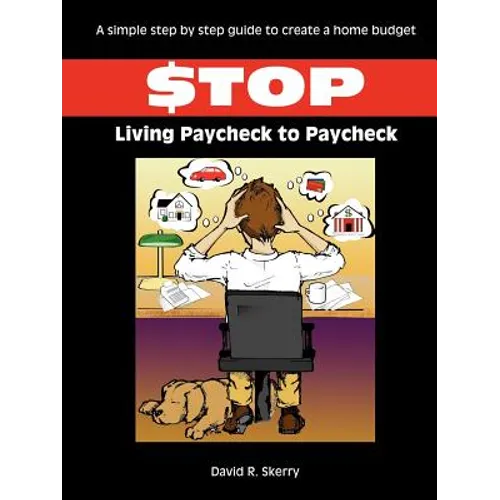 Stop Living Paycheck to Paycheck - Paperback