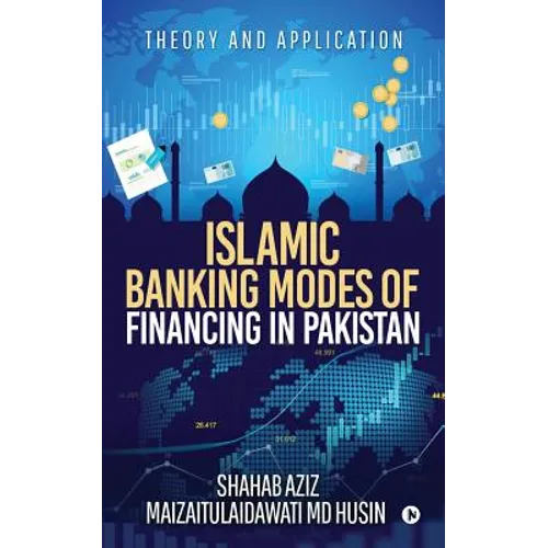 Islamic Banking Modes of Financing in Pakistan: Theory and Application - Paperback