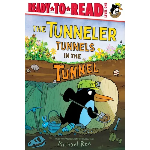 The Tunneler Tunnels in the Tunnel: Ready-To-Read Level 1 - Hardcover