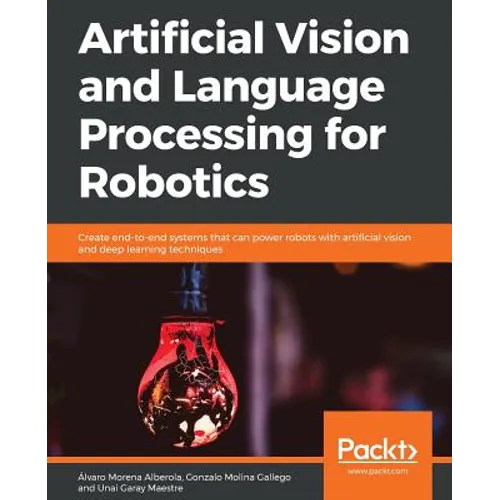 Artificial Vision and Language Processing for Robotics - Paperback