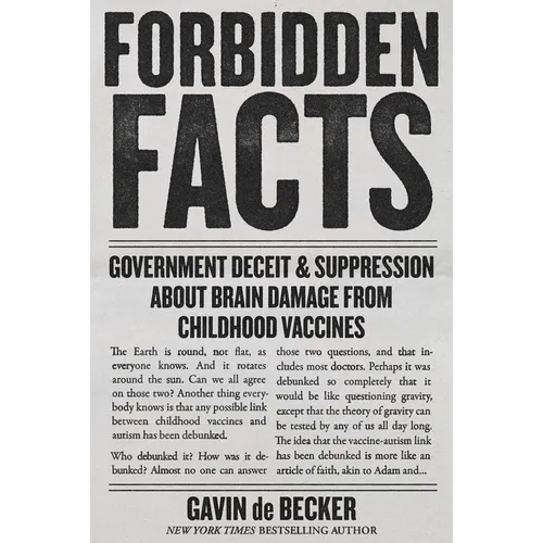 Forbidden Facts: Government Deceit & Suppression about Brain Damage from Childhood Vaccines - Hardcover
