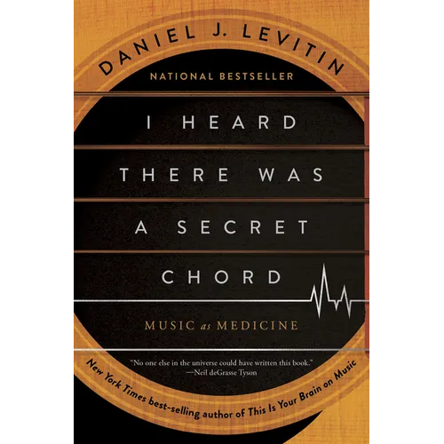 I Heard There Was a Secret Chord: Music as Medicine