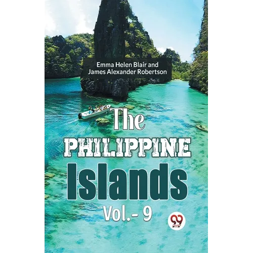 The Philippine Islands Vol.- 9