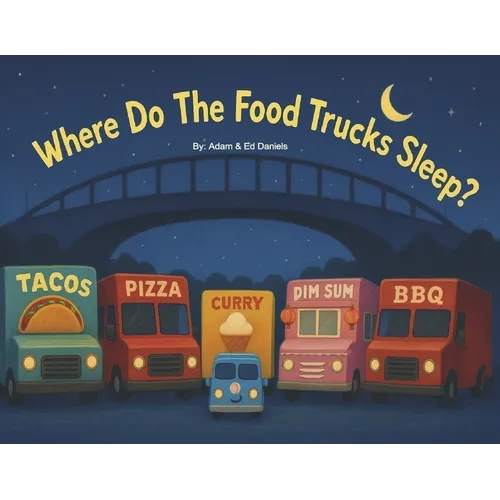 Where Do the Food Trucks Sleep? - Paperback