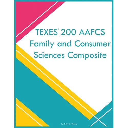 TEXES 200 AAFCS Family and Consumer Sciences Composite - Paperback