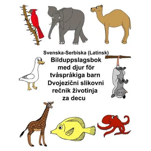Svenska-Serbiska (Latinsk) Bilduppslagsbok med djur för tvåspråkiga barn - Paperback