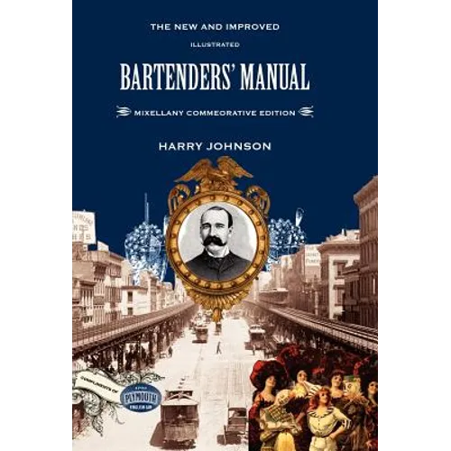 Bartenders' Manual: Mixellany Commemorative Edition - Hardcover
