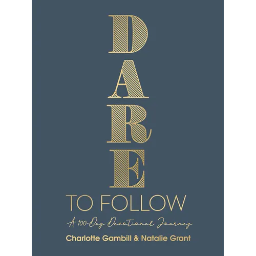Dare to Follow: A 100-Day Devotional Journey - Hardcover
