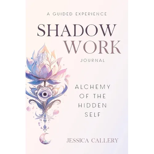 Shadow Work: Alchemy of the Hidden Self - Paperback