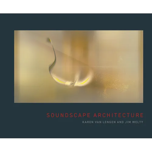 Soundscape Architecture - Hardcover