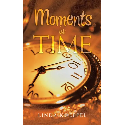 Moments in Time - Paperback