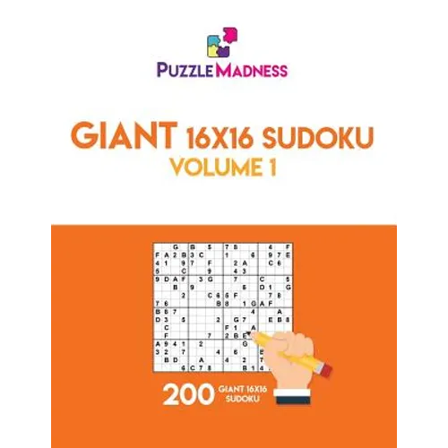 Giant 16x16 Sudoku: Volume 1: 200 Giant 16x16 Sudoku - Paperback