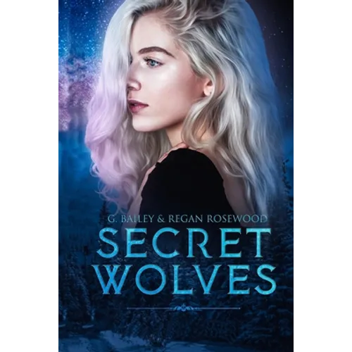 Secret Wolves: The Complete Supernatural Shifter Academy Collection - Paperback