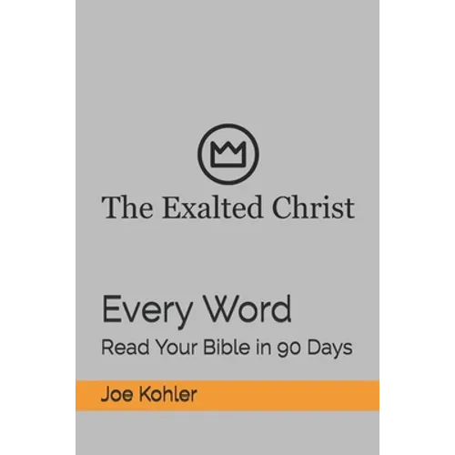 Every Word: Read Your Bible in 90 Days - Paperback
