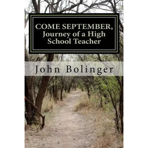COME SEPTEMBER, Journey of a High School Teacher - Paperback