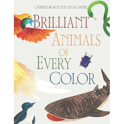 Brilliant Animals Of Every Color: Complete Edition - Paperback