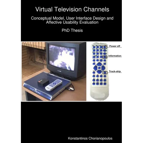 Virtual Television Channels: Conceptual Model, User Interface Design and Affective Usability Evaluation - Paperback