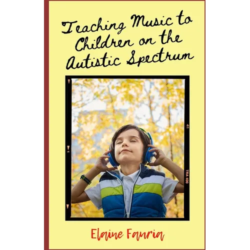 Teaching Music to Children on the Autistic Spectrum - Paperback