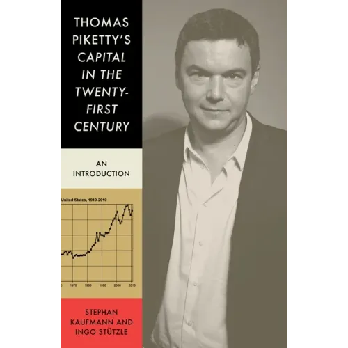 Thomas Piketty's Capital in the Twenty-First Century: An Introduction - Paperback