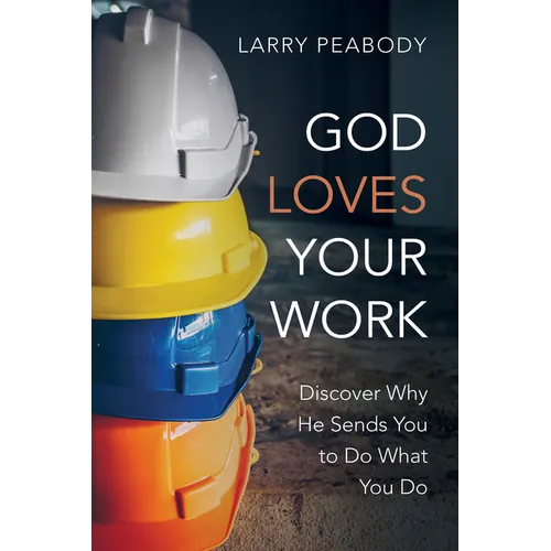 God Loves Your Work - Paperback