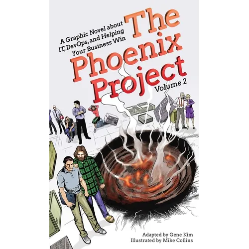 The Phoenix Project: A Graphic Novel about It, Devops, and Helping Your Business Win - Paperback