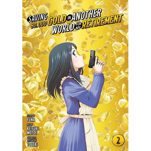 Saving 80,000 Gold in Another World for My Retirement 2 (Manga) - Paperback