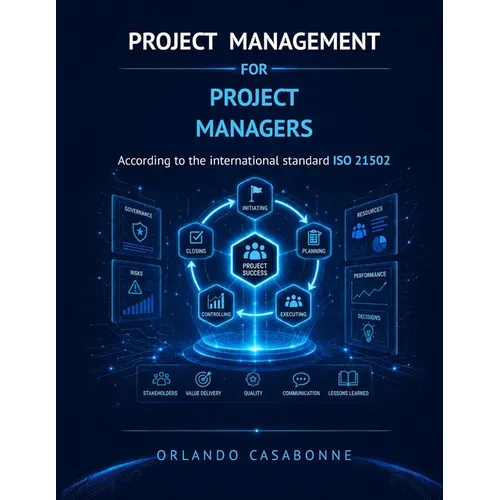 Project Management for Project Managers: According to the international standard ISO 21502 - Paperback