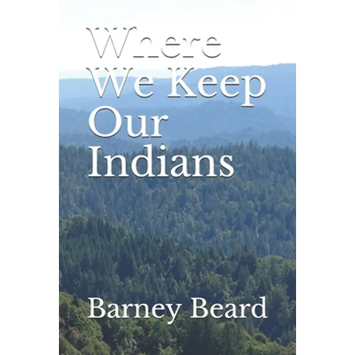 Where We Keep Our Indians - Paperback