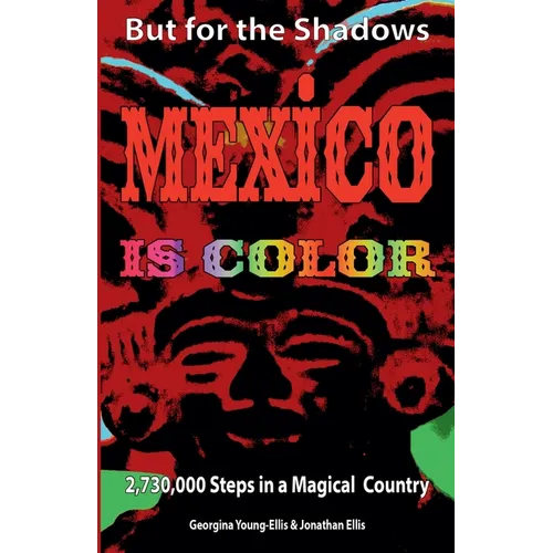 But For the Shadows, Mexico is Color - Paperback