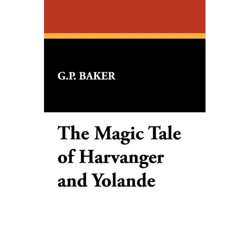 The Magic Tale of Harvanger and Yolande - Paperback