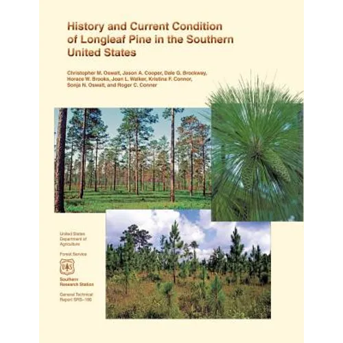 History and Current Condition of Longleaf Pine in the Southern United States - Paperback