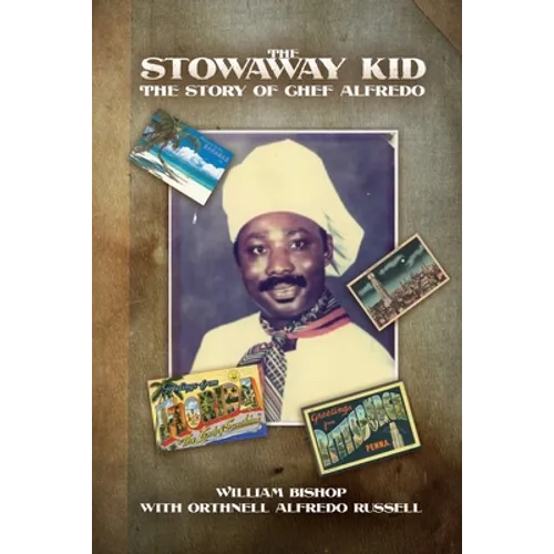 The Stowaway Kid: The Story of Chef Alfredo - Paperback