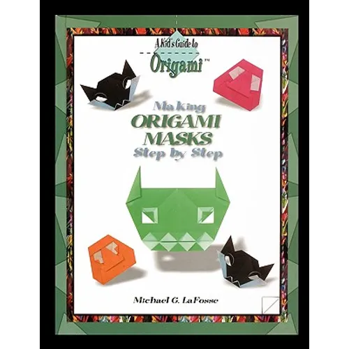Making Origami Masks Step by Step - Paperback