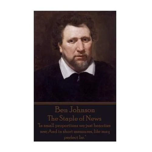 Ben Jonson - The Staple of News: 