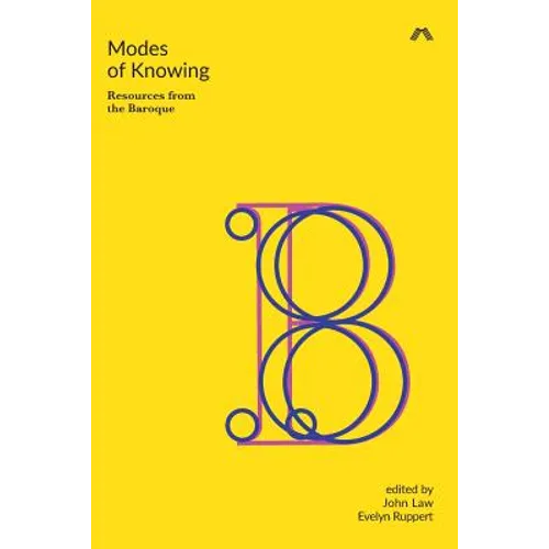 Modes of Knowing: Resources from the Baroque