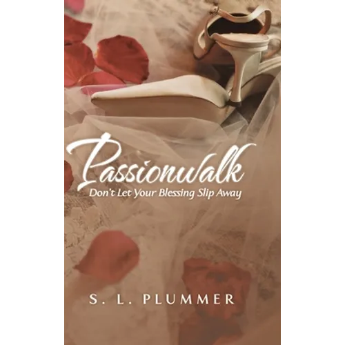 Passionwalk: Don't Let Your Blessing Slip Away - Hardcover
